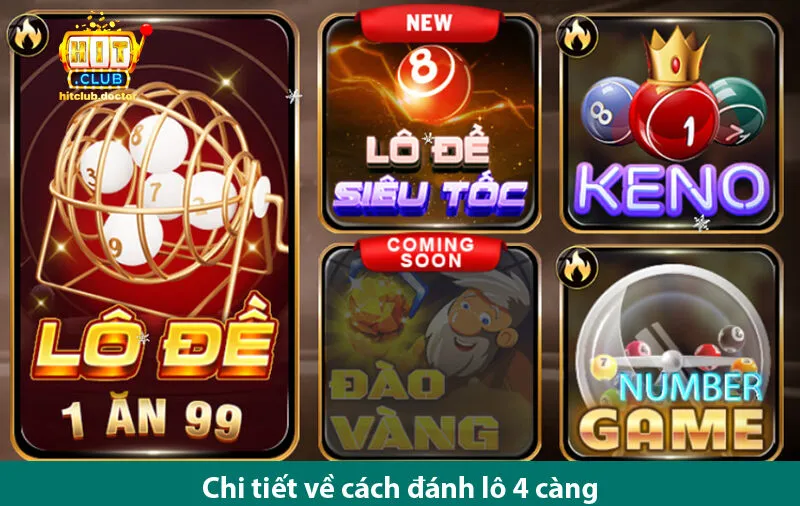 Khám phá cách đánh lô 4 càng chuẩn xác cùng Hit club